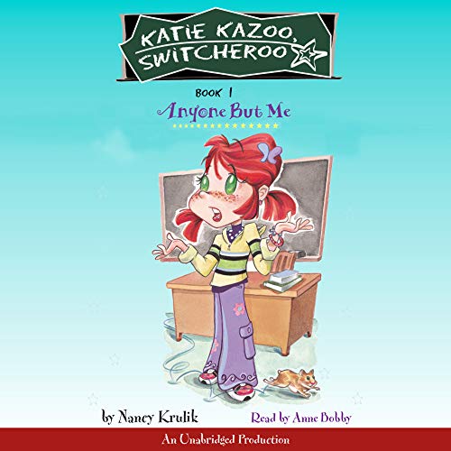 Cover of Katie Kazoo, Switcheroo #1: Anyone But Me