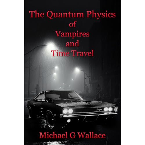 Cover of The Quantum Physics of Vampires and Time Travel