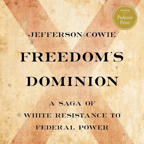 Cover of Freedom’s Dominion (Winner of the Pulitzer Prize)