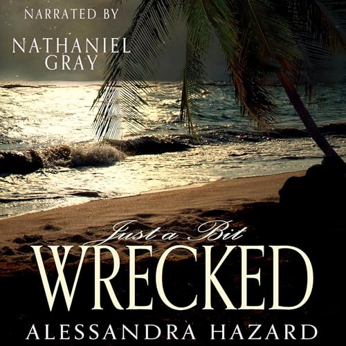 Cover of Just a Bit Wrecked