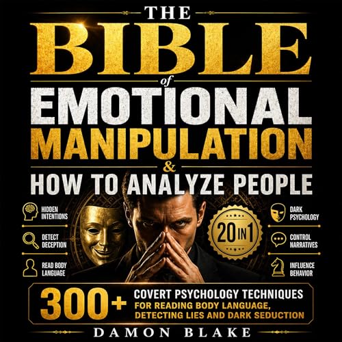 Cover of The Bible of Emotional Manipulation & How to Analyze People