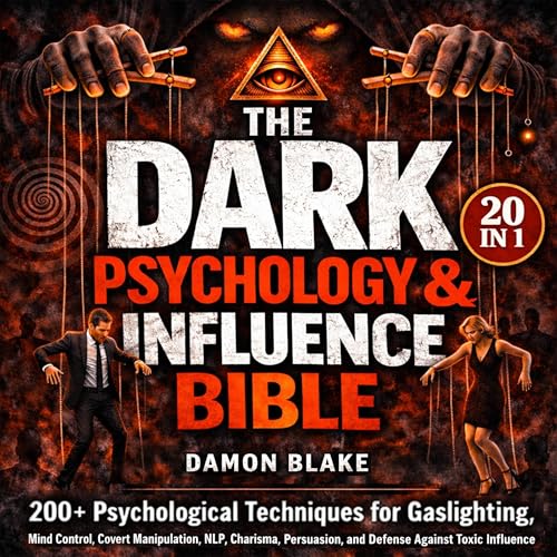 Cover of The Dark Psychology & Influence Bible (20 in 1)