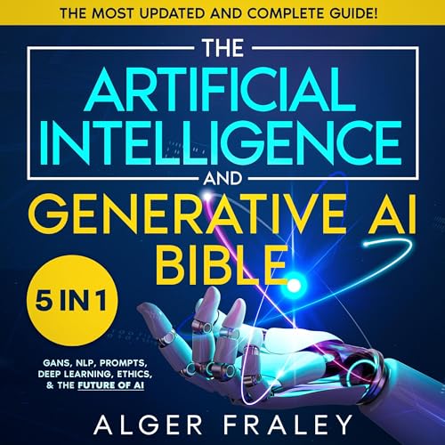 Cover of The Artificial Intelligence and Generative AI Bible