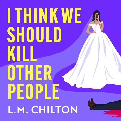 Cover of I Think We Should Kill Other People