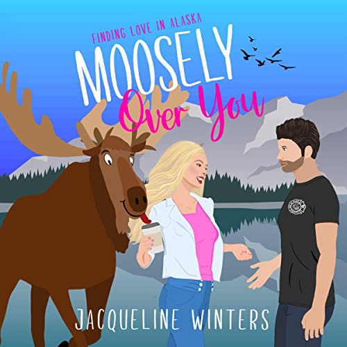 Cover of Moosely Over You