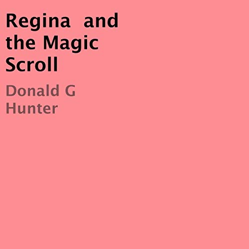 Cover of Regina and the Magic Scroll