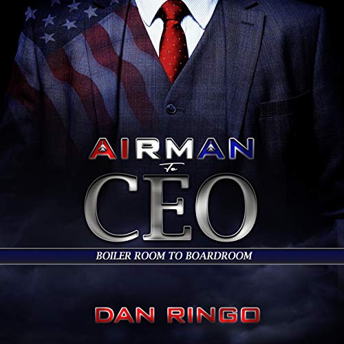 Cover of Airman to CEO: From the Boiler Room to the Boardroom