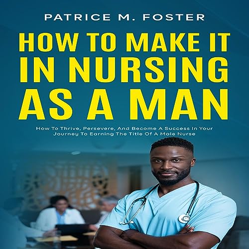 Cover of How to Make It in Nursing as a Man