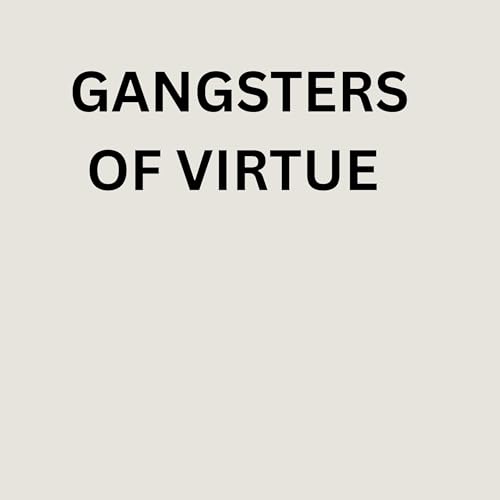 Cover of Gangsters of Virtue