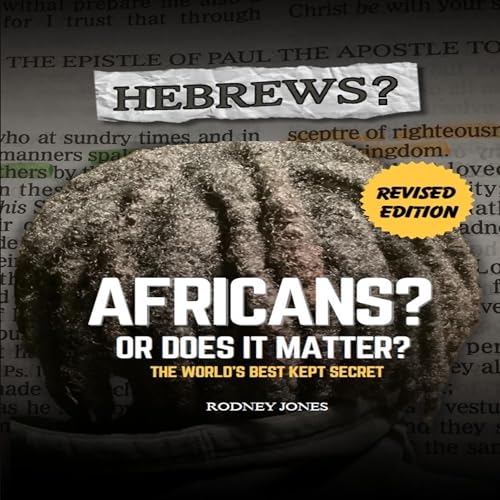 Cover of Hebrews? Africans? Or Does It Matter?: Revised Edition