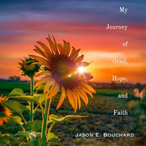 Cover of My Journey of Grief, Hope, and Faith