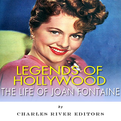 Cover of Legends of Hollywood: The Life of Joan Fontaine