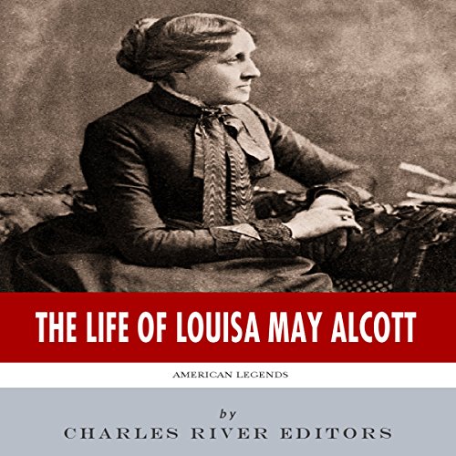 Cover of American Legends: The Life of Louisa May Alcott
