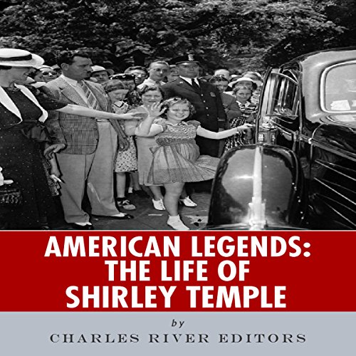 Cover of American Legends: The Life of Shirley Temple