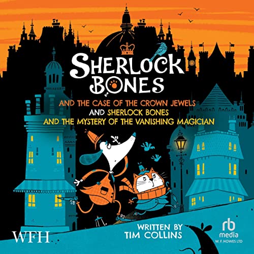 Cover of Sherlock Bones & The Case Of The Crown Jewels and
