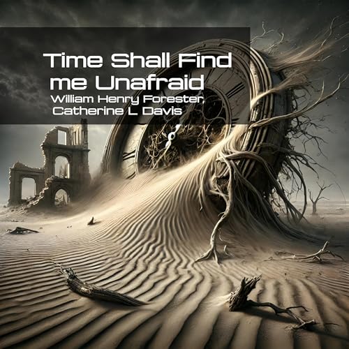 Cover of Time Shall Find Me Unafraid