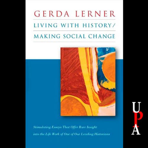 Cover of Living with History / Making Social Change