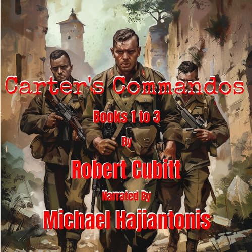 Cover of Carter's Commandos, Books 1 to 3