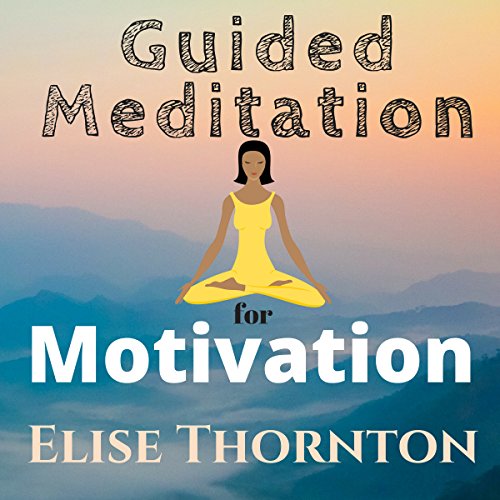 Cover of Guided Meditation for Motivation