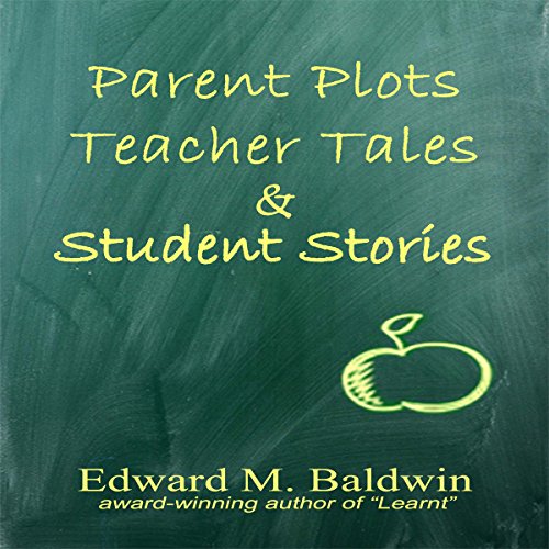 Cover of Parent Plots, Teacher Tales and Student Stories