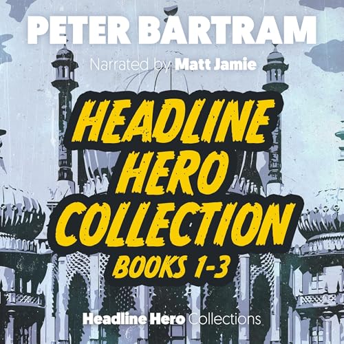 Cover of Headline Hero Collection: Books 1-3