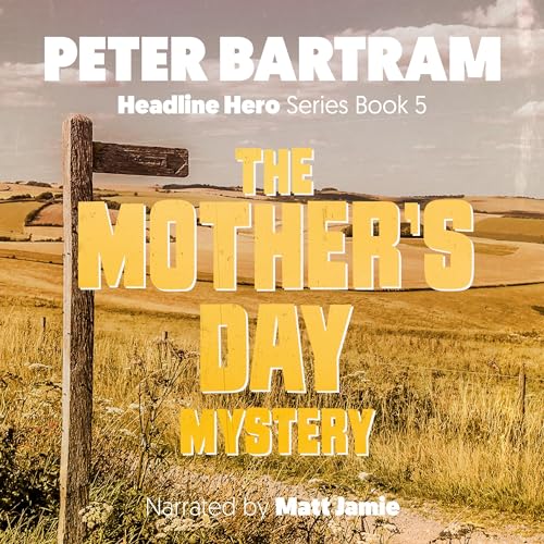 Cover of The Mother’s Day Mystery (The Headline Hero Series Book 5)