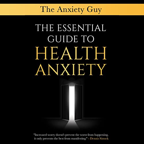 Cover of The Essential Guide to Health Anxiety