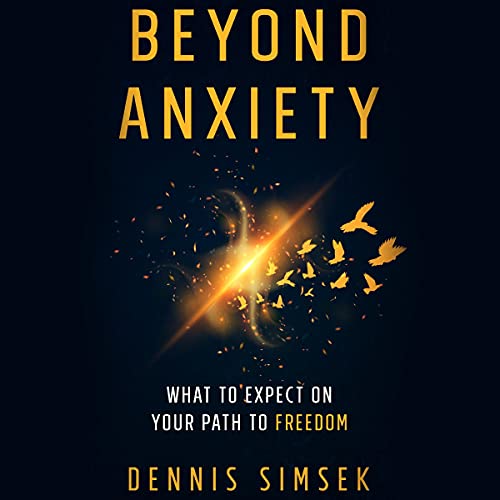 Cover of Beyond Anxiety: What to Expect on Your Path to Freedom