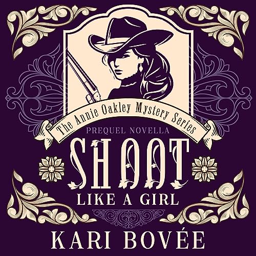 Cover of Shoot Like a Girl: A Prequel Novella to Girl with a Gun