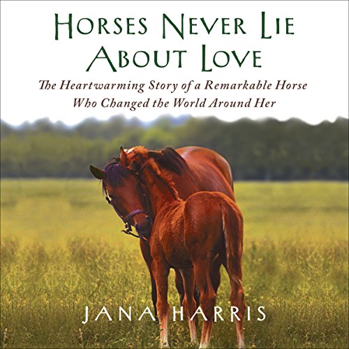 Cover of Horses Never Lie About Love