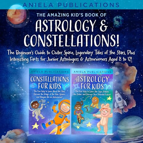 Cover of The Amazing Kid’s Book of Astrology & Constellations!