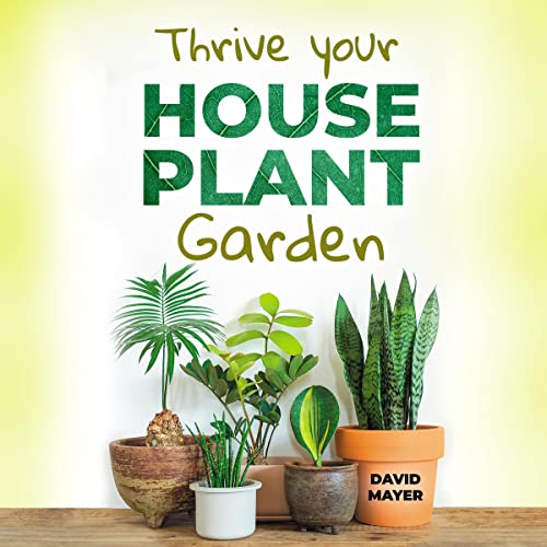 Cover of Thrive Your Houseplant Garden