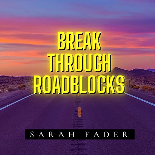 Cover of Break Through Roadblocks