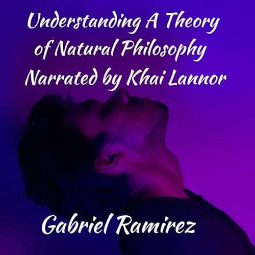 Cover of Understanding a Theory of Natural Philosophy