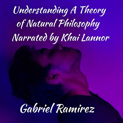 Cover of Understanding a Theory of Natural Philosophy