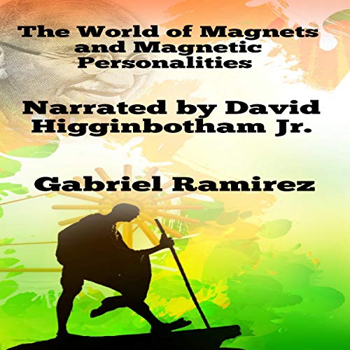 Cover of The World of Magnets and Magnetic Personalities