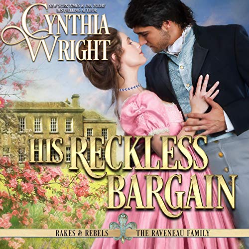 Cover of His Reckless Bargain: (The Raveneau Novels, Book 3)