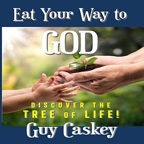 Cover of Eat Your Way to God