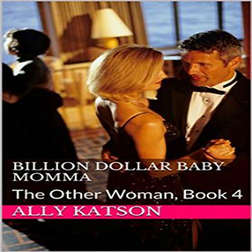Cover of Billion Dollar Baby Momma: The Other Woman, Book 4