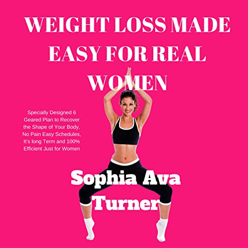 Cover of Weight Loss Made Easy for Real Women