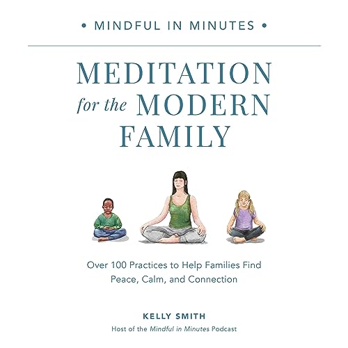 Cover of Mindful in Minutes: Meditation for the Modern Family