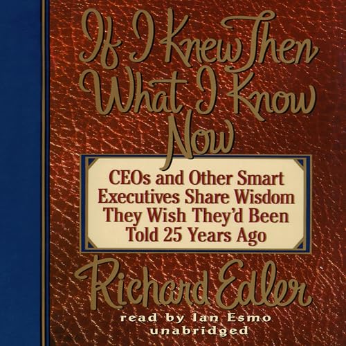 Cover of If I Knew Then What I Know Now