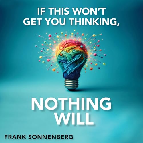 Cover of If This Won't Get You Thinking, Nothing Will