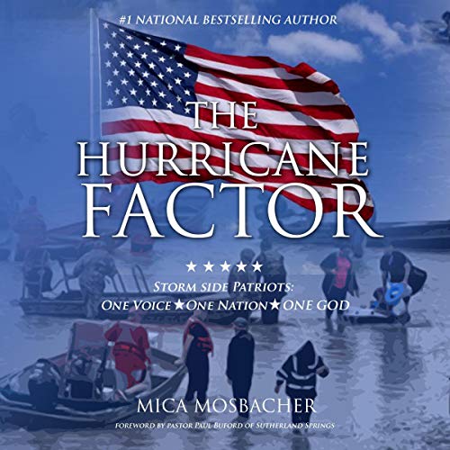 Cover of The Hurricane Factor: Storm Side Patriots, One Voice, One Nation, One God