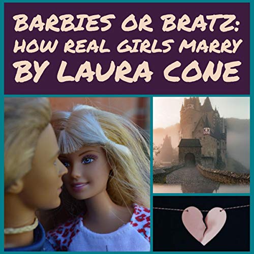Cover of How Real Girls Marry: Are You Barbie or Bratz?