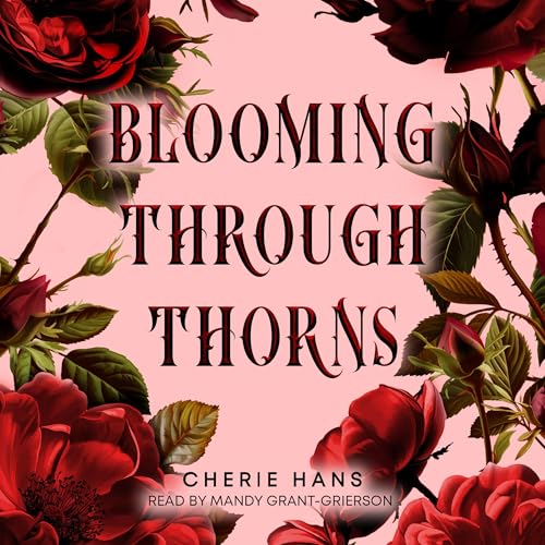 Cover of Blooming Through Thorns