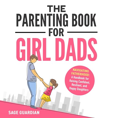 Cover of The Parenting Book for Girl Dads