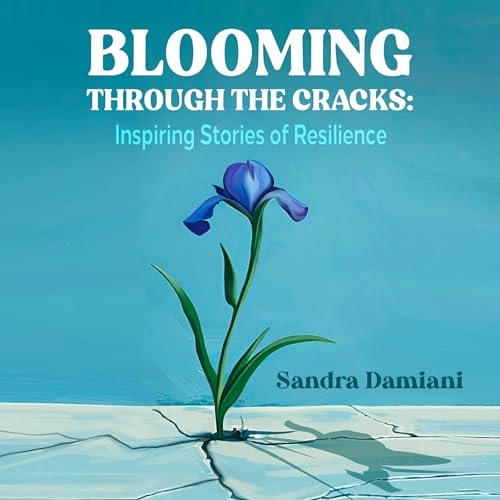 Cover of Blooming Through the Cracks