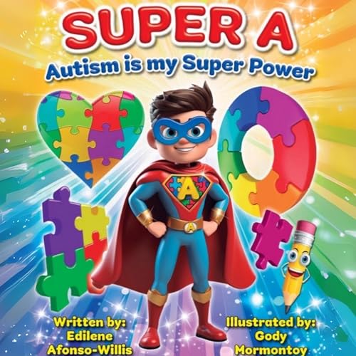 Cover of Super A: Autism Is My Super Power