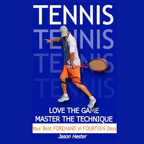 Cover of Tennis: Love the Game; Master the Technique
